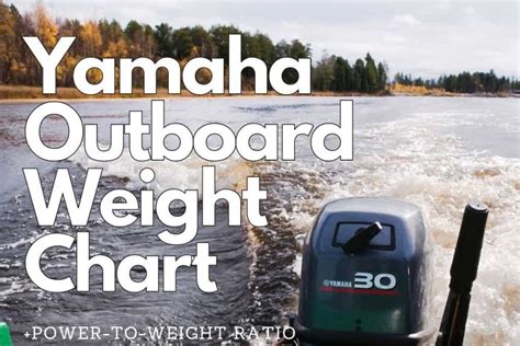 yamaha outboard weight chart|yamaha 2 stroke outboard weights.